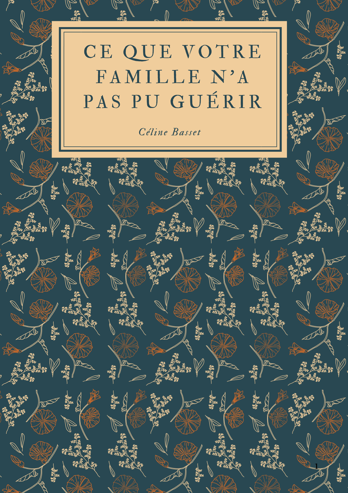 CE QUE VOTRE FAMILLE N’A PAS PU GUÉRIR.